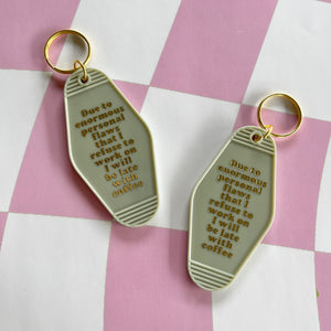 Due To Personal Flaws Keychain