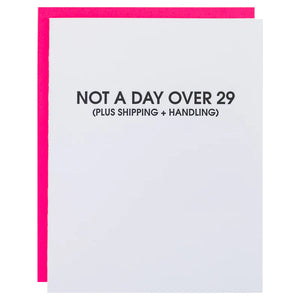Not A Day Over 29 Greeting Card