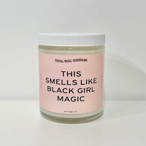This Smells Like Black Girl Magic 7oz Candle (Nectarine + Coral)