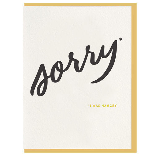 Sorry I Was Hangry Greeting Card