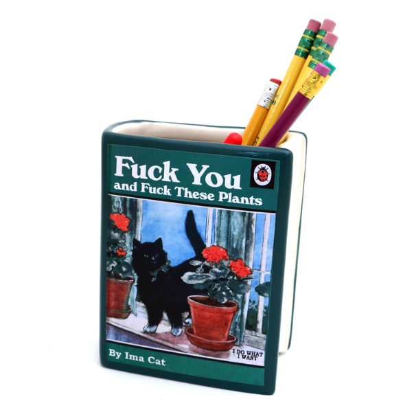 F You And F These Plants Pencil Holder