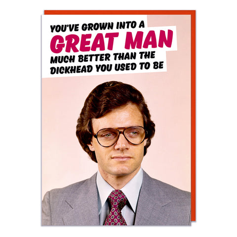 Grown Into A Great Man Greeting Card