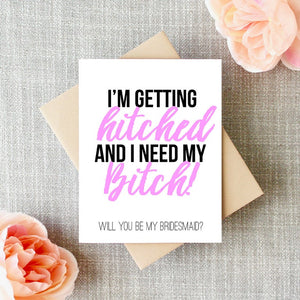 I Need My Bitch Greeting Card