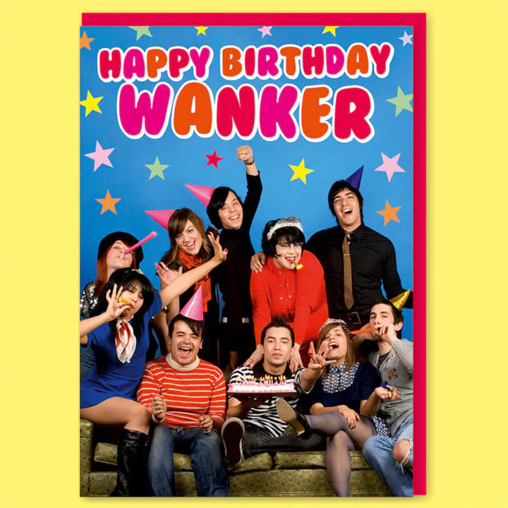 Happy Birthday Wanker Greeting Card