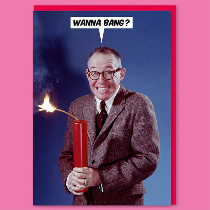 Wanna Bang Greeting Card