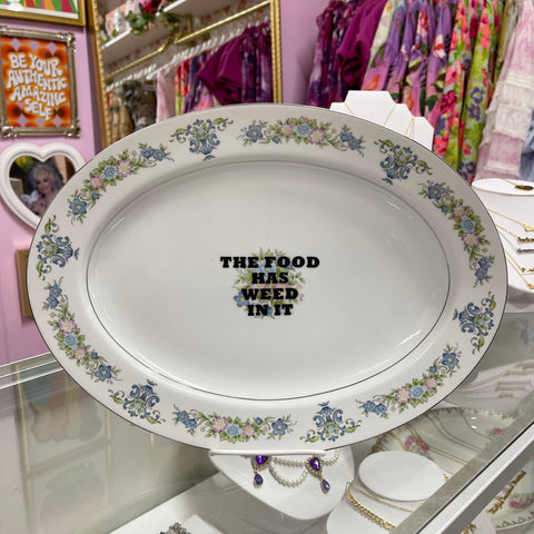 The Food Has W**d In It Vintage Platter