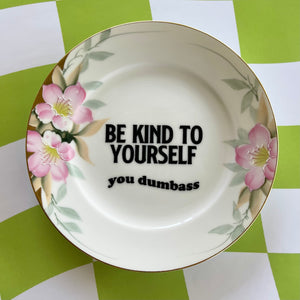 Be Kind To Yourself Vintage Plate