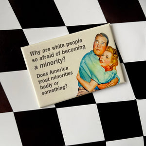 Does America Treat Minorities Badly Magnet