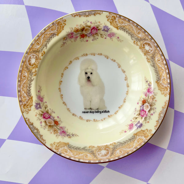 Never Stop Being A B*tch Vintage Bowl