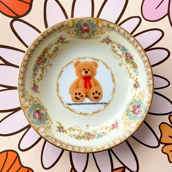 I May Not Be Perfect But At Least I'm Not You Vintage Bowl