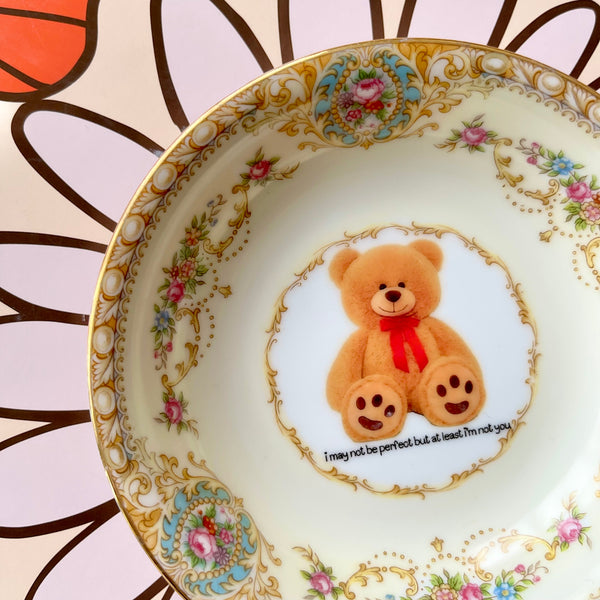 I May Not Be Perfect But At Least I'm Not You Vintage Bowl