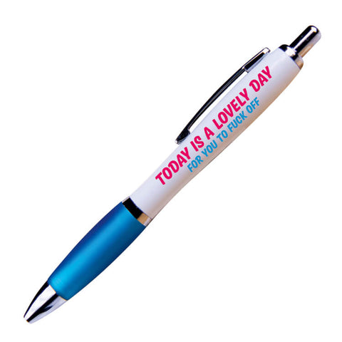Today Is A Lovely Day Pen