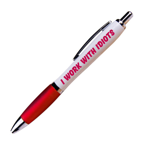 I Work With Id*ots Pen