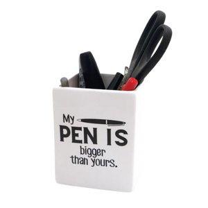 My Pen Is Bigger Pencil Holder