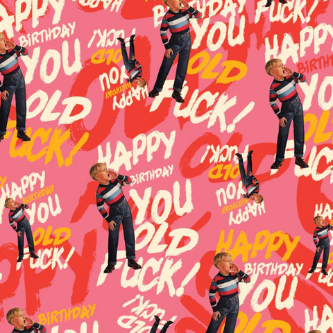 Happy Birthday You Old F**k Wrapping Paper