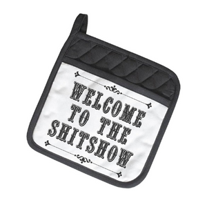 Welcome To The Sh*tshow Potholder