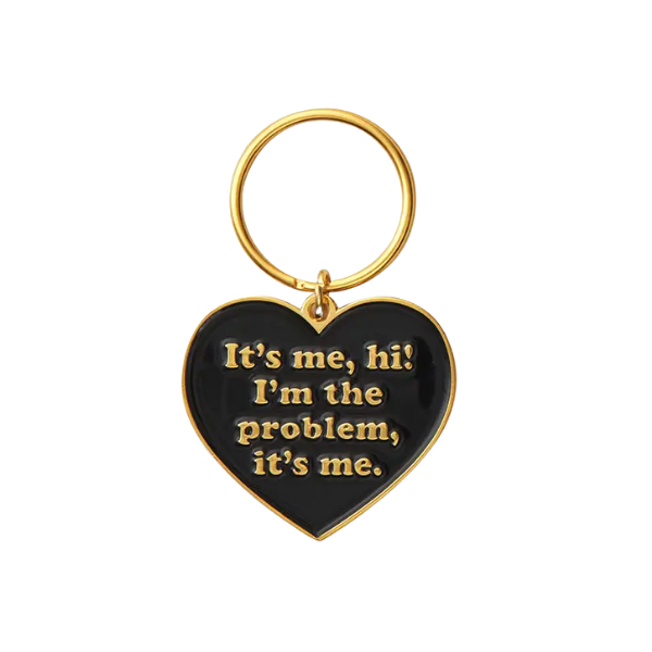 I'm The Problem Keychain