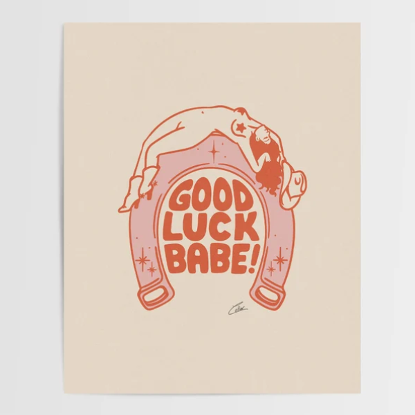 Good Luck Babe Mini Print