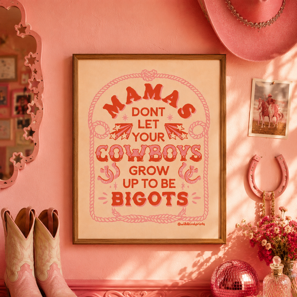 Mamas Don't Let Your Cowboys Grow Up To Be Bigots