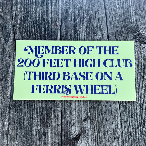 Member of the 200 Feet High Club Bumper Sticker