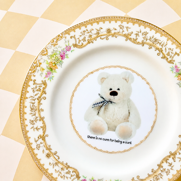 There Is No Cure For Being A C*nt Vintage Plate