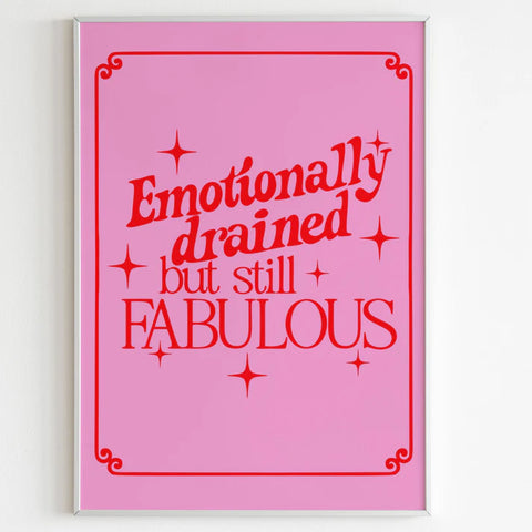 Emotionally Drained Print