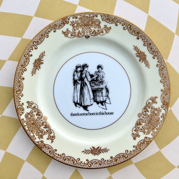 There's Some Hoes In This House Vintage Plate 6.25"
