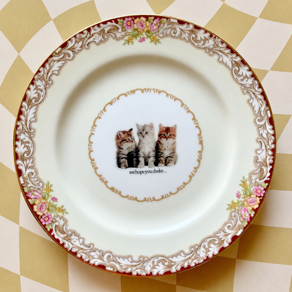 We Hope You Choke Vintage Plate 6"