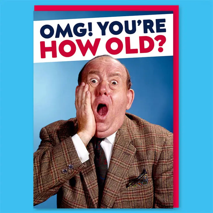 You're How Old Greeting Card