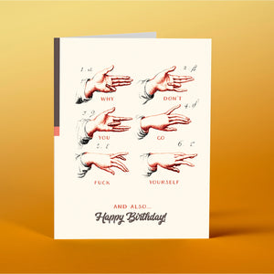 Go F*ck Yourself Birthday Greeting Card
