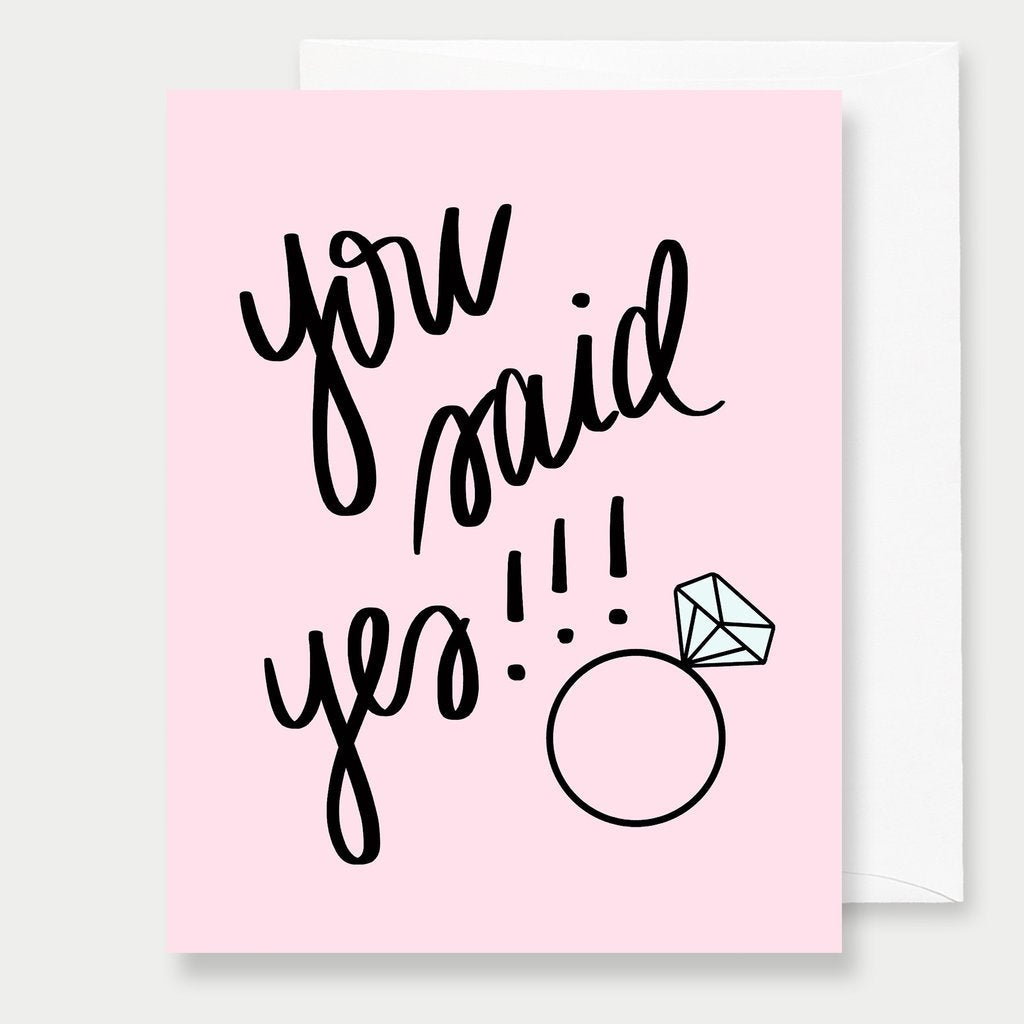 You Said Yes Greeting Card
