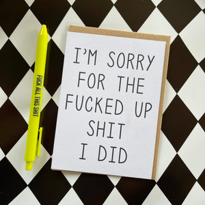 Fucked Up Shit I Did Greeting Card