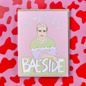 You Must Go To Baeside Greeting Card