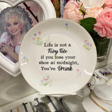 Life Is Not A Fairy Tale Vintage Plate