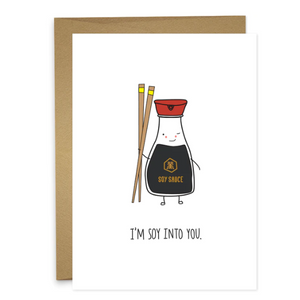 I'm Soy Into You Greeting Card