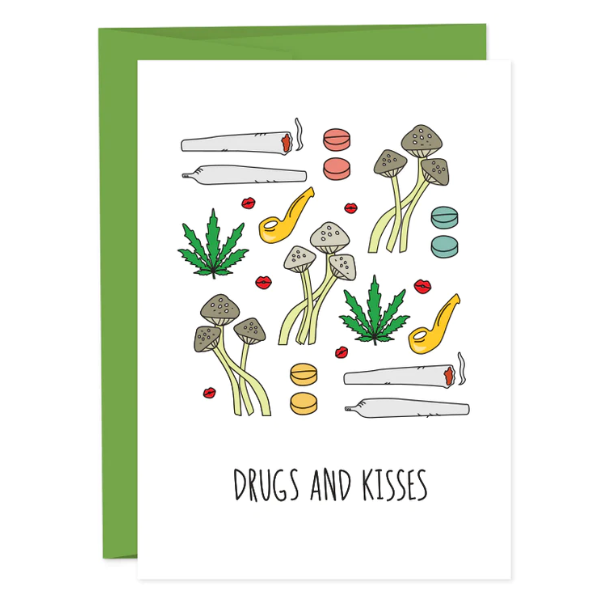 Drugs And Kisses Greeting Card