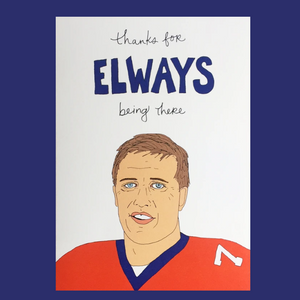Thanks For Elways Being There Greeting Card