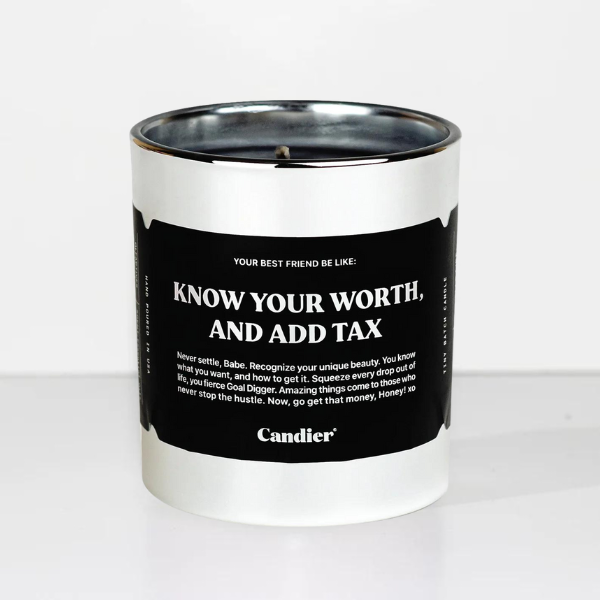 Know Your Worth And Add Tax 9oz Candle