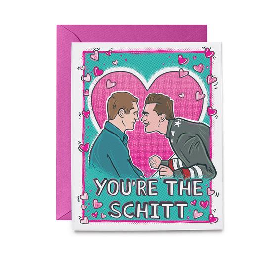 You're The Schitt Greeting Card