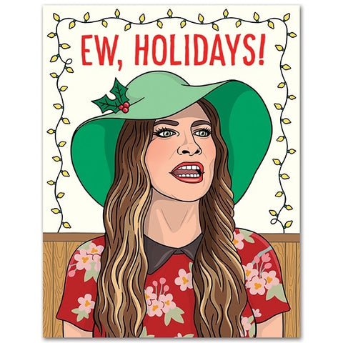 Ew, Holidays! Greeting Card