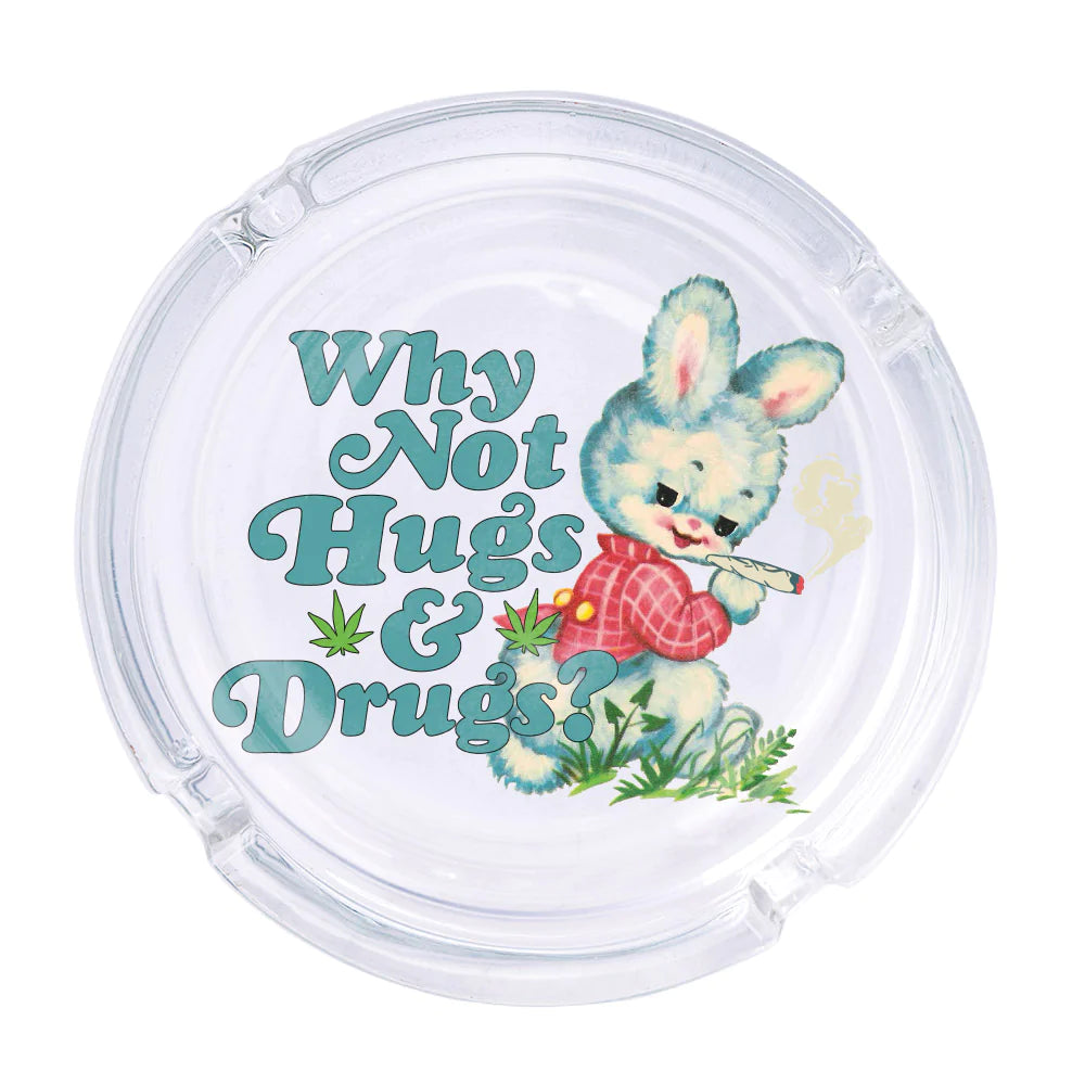 Why Not Hugs And Drugs Glass Ashtray