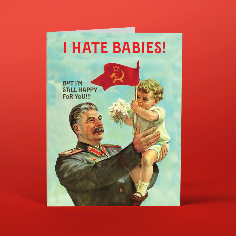 I H*te Babies Greeting Card