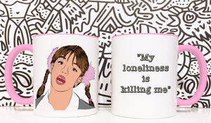 My Loneliness Mug
