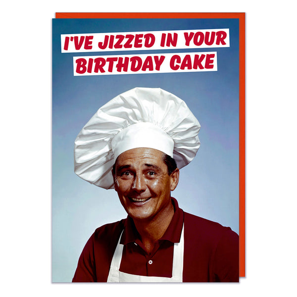 Jizzed In Your Birthday Cake Greeting Card