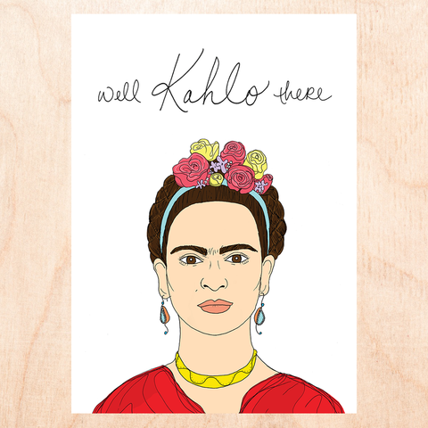 Kahlo There Greeting Card
