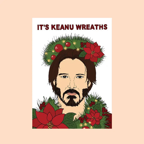 Keanu Wreaths Greeting Card