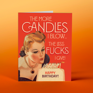 The More Candles I Blow Birthday Greeting Card