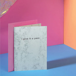 I Give It A Year Greeting Card