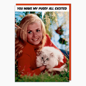 You Make My Cat Excited Greeting Card