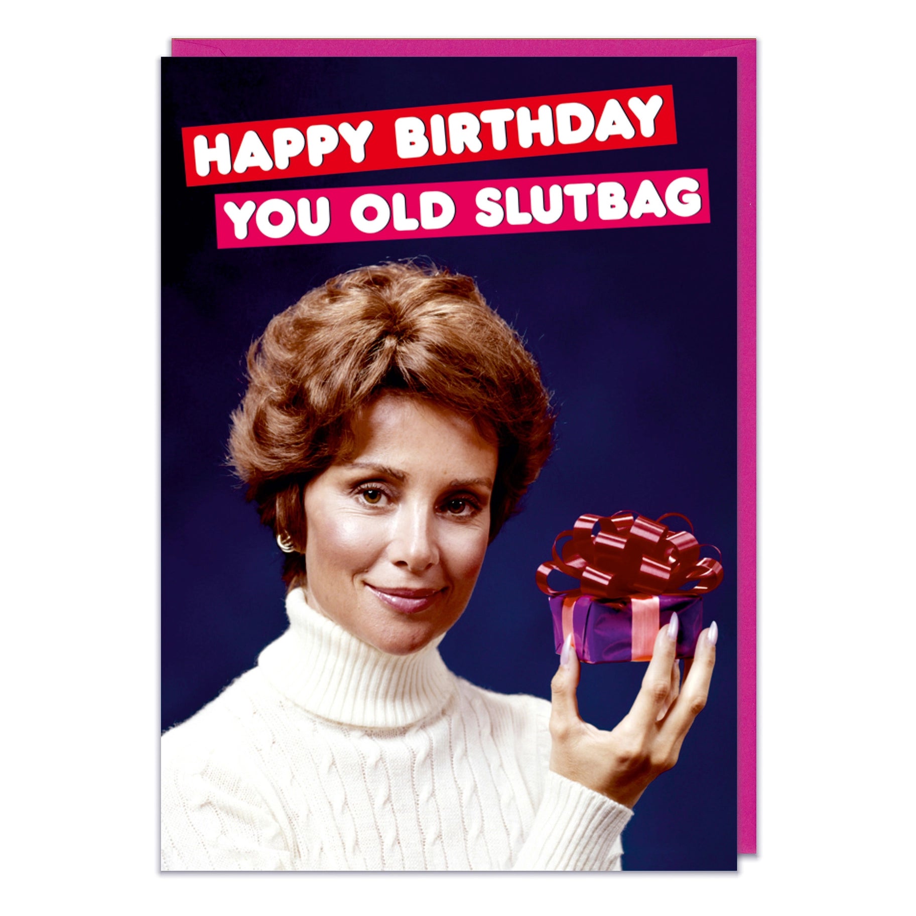 Happy Birthday Sl*tbag Greeting Card